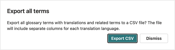 Export all terms dialog explaining that glossary terms, translations, and related terms can be exported to a CSV file with separate language columns, alongside “Export CSV” and “Dismiss” buttons.